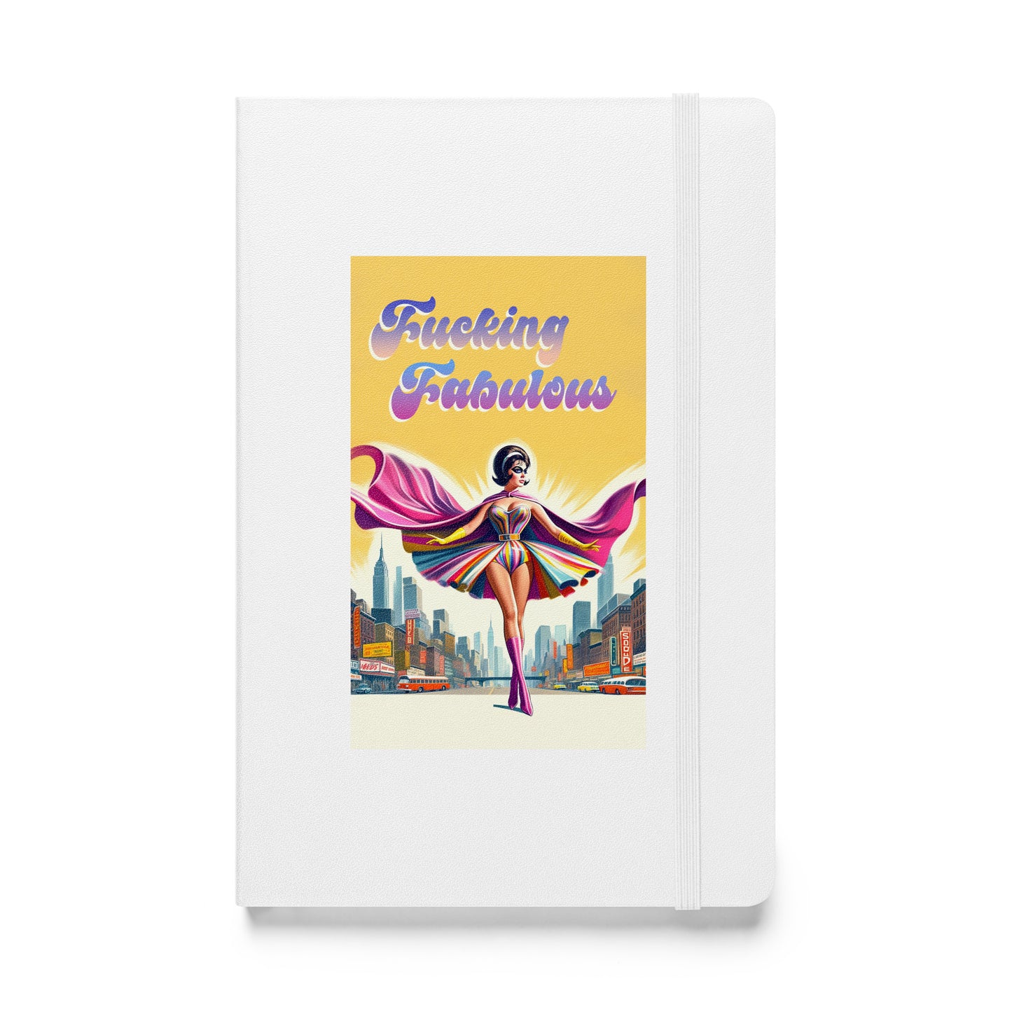 F'ing Fabulous Hardcover Bound Notebook